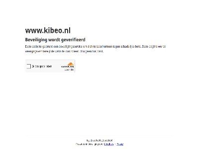a50e30e18cd83650 bent bescherm beveil beveiligingsservic bot cloudflar controleert even gebruikt geduld geverifieerd id pagina prestaties privacy ray schadelijk terwijl websit weergegev www.kibeo.nl