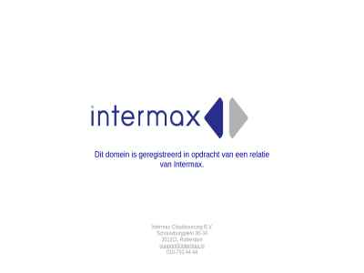 -34 -710 010 30 3012cl 44 b.v cloudsourc domein geregistreerd gereserveerd intermax opdracht relatie rotterdam schouwburgplein support@intermax.nl