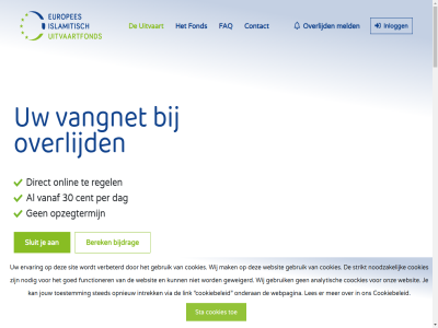 30 algemen berek bijdrag cent contact cookiebeleid cookies dag direct europes faq fond inlogg islamitisch meld onlin opzegtermijn overlijd per privacybeleid regel sluit sta toe uitvaart uitvaartfond vanaf vangnet voorwaard