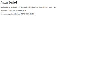/18.91ecc017.1779242803.101ab1d9 /forsale/www.ddvo.com? 18.91 acces denied don ecc017.1779242803.101ab1d9 errors.edgesuite.net errors.edgesuite.net/18.91ecc017.1779242803.101ab1d9 forsale.godaddy.com forsale.godaddy.com/forsale/www.ddvo.com? hav on permission referenc server t this to you