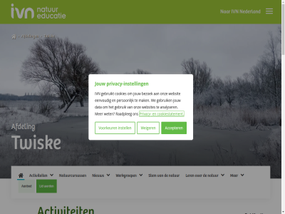 07 1 11 1121 15 17 2000 2025 2026 21 25 6 650 aanbod aanmeld accepter activiteit activiteitenprogramma afdel all amsterdam analyser begin bekijk betrok bewuster bezig bezoek bijeenkomst binn boordevol bundel communicatie communicatie@ivntwiske.nl contact cookie cookies cookiestatement data deelnemer den dierspor direct doel donatie doner drag duurzam eenvoud facebok februari foto fotowandel gebied gebruik gebruikt geleg gemaakt generatie gezond gezonder grot ha hom houd hz ilp inspiratie instagram instell ivn jaarafsluit januari jar jij jouw kent landschap landsmer lat leefomgev ler lid liggend ligt linkedin m.n maand maandelijk mak mars media mens menu milieu mobiel mooi mooist natur natura natuurcursuss natuureducatie natuurfotografie natuurgebied natuuronderhoud natuurtip nederland neemt nieuw nieuwsbrief november ochtendlicht ontdek onz oostzan open opgroeit over overzicht per person pikpotweg positie pr presentatie privacy privacy-instell purmer raadpleg ratteneiland recreatie recreatie-natuurgebied s sam schrijf slag sm snel social speur sprek status stell stem stur thuisbasis toekomst tuss twisk twiskespeurder uniek vacatur vanaf volg voorkeur vrijwilliger vrijwilligersorganisatie waardeert wandel waterland we websit websites weiger werk werkgebied werkgroep wet wij youtub zorgboerderij