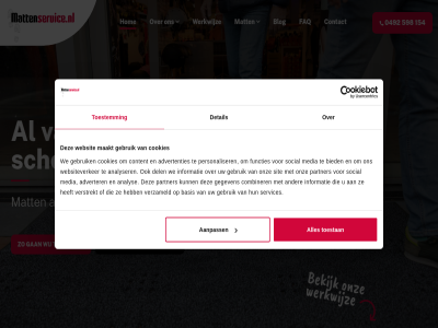 0 0492 1 154 2 5 55 598 88 aanpass advertenties adverter analys analyser automatisch basis bekijk bied blog combiner contact content cookies del detail faq functies gan gebruik gegeven gewisseld hom hur informatie maakt mat mattenservic media onz opzeg partner per personaliser sam schon servic services sit social stel toestan toestemm v.a vanaf verstrekt verzameld vloer we websit websiteverker wek wekelijk werk werkwijz wij