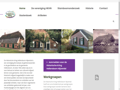 00 1 11.00 13.00 15.30 150 16.30 1992 2 2022 25 27 31 50 550 7443 8 a.u.b aanmeld activiteit actuel adres afkomst afsprak agenda algemen allen anbi anbi-erk ander april artikel beeldbank beher behoud bemenst bent beschik bestat betaalt bevorder bewar bijdrag bijvoorbeeld binn blad blij blik bn boek bred bron bureautaz centrum circa contact culturel d daarnaast deelnem digital document documenter doel donderdag drag educatie eigendom enkel erfgoed erkend ervor even exposities facebookpagina foto gastenboek gebruik gedur geinteresseerd gemeent genaamd gereduceerd geschiedenis gezin gezinslidmaatschap grag grotestrat hebt hellendoorn hellendoorn-nijverdal hieronder historie historisch hkhn hom huismeester huismeester@hkhn.nl ieder iederen info@hkhn.nl informatie inhoud inzet item jar kalenderjar kast kennis ker kern kiez klik kost krijgt kring kunt kwartaalblad lad later led leest len lezing lid lidmaatschapspasj ligg lokal maand mak manier materiaal mee mocht momentel nieuwsbrief nijverdal nou november oal oktober ontsluit ontvang ontvangt onz openingstijd opnem organiser ot pagina pastorie per plaatselijk privacyverklar publiek r.k reggesproak rijk s scan schenk sind special stamboomonderzoek stan steentj t/m tarief terecht teven tijdschrift toegank toegestuurd uitgev uur vanaf vel veren verled vermeld verscheid verschill via vier vind voormal voorouder voorwaard vrijdag vrijwilliger we websit welkom werkgroep werp wij wilco will wilt word zaterdag zet zoal zodat zoek zolder zomar