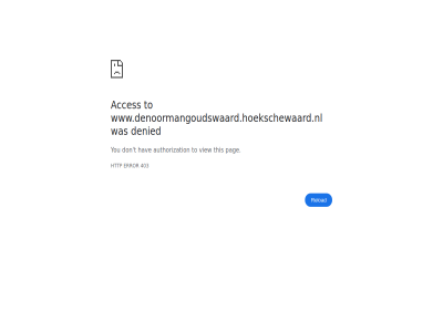403 acces authorization denied don error hav http pag reload t this to view www.denoormangoudswaard.hoekschewaard.nl you