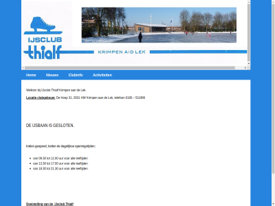 0180 09.30 12.00 13.30 17.00 18.30 21.30 2931 31 511996 activiteit all clubgebouw clubinfo dagelijk doel doelstell gebruik geopend geschaatst geslot gezell hom hop houd hw ijsbaancomplex ijsban ijsclub indien jeugdorganisaties jong kantin krimp leeftijd lek locatie luid natuurijsban nieuw omstand onz openingstijd oud recreatie schol spel sport stand stelt stimuler telefon thialf uur veilig veren vooral vrijwilliger waarbij welkom wij zomermaand