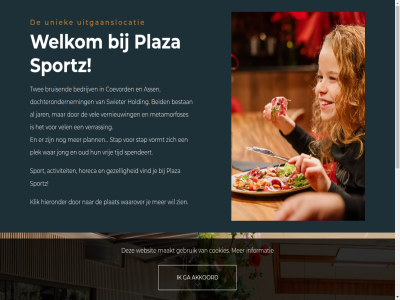 activiteit akkoord ass bedrijv beid bestan bruisend coevord cookies dochterondernem ga gebruik gezell hieronder holding hom horeca informatie jar jong klik maakt metamorfoses oud plann plat plaza plek spendeert sport sportz stap swieter tijd twee uitgaanslocatie uniek vel vernieuw verrass vind vormt vrij waarover war websit welkom zien