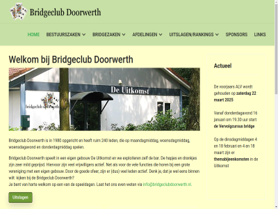 16 18 19.30 1980 2025 22 240 4 aanpas aanwez actief actueel afdel afgelop afmeld afmeldtelefon all alv analys bar basal bc bent bestuurszak bevord bezit bijeenkomst binn bridg bridgeclub bridgeregel bridgezak denk dinsdagmiddag donderdagavond donderdagmiddag doorwerth drankjes e e-mailbericht eig end even exploiter februari functies gebouw gehoud geprijsd goed grot hapjes hart hiervor hoef hom hor ijsselstrek info@bridgeclubdoorwerth.nl januari kenn kennis kijk kunt lat led lering les link maandagmiddag maart mailbericht meest mild misverstand natur nbb net nuttig opgericht organiser par regel ruim samenwerkingsverband schaarsberg sfer speeldag speelt speeltechniek spel sponsor stan start stur systeemkaart tafel ter thema themabijeenkomst uitkomst uitslag uitslagen/rankings uitvoer uniek uur vanaf vel veren vermak vervolgcursus via vier vind volgen voorjar voorkeur voorkom vrijwilliger we websit wek wel welkom wenselijk wet wij wilt woensdagavond woensdagmiddag zaterdag zer