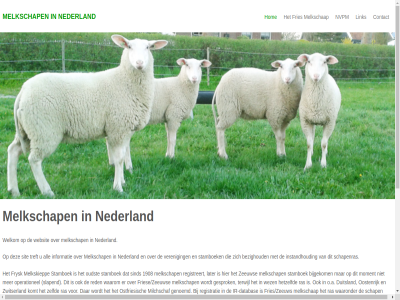 1908 all belangenorganisatie beroepsmat bevorder bezighoud bijgekom contact daarnaast databas disclaimer duitsland fries fries/zeeuws friese/zeeuwse frysk genoemd geregistreerd gesprok hetzelfd hom informatie instandhoud ir ir-databas komt later led link melkschap melkschapenhouder melkskiepp milchschaf moment nederland noodzak nvpm o.a onderzoek oostenrijk operationel ostfriesisch oudst praktijkinformatie privacybeleid professionel ras red registratie registreert schap schapenras sind sit slapend stamboek terwijl treft uitwissel veren vertegenwoordigt waarom waaronder war websit welkom zeeuw zelfd zorgt zwitserland