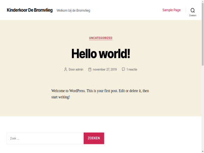1 2019 27 a admin archiev bericht berichtauteur berichtdatum bovenkant bromvlieg categorieen commenter delet edit fed first gemaakt hello inlogg it kinderkor meta mogelijk november or pag post reactie reacties recent sampl start then this to uncategorized welcom welkom wordpres wordpress.org world writing your zoek