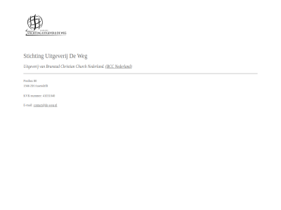 1566 41031040 80 assendelft bcc brunstad christian church contact@de-weg.nl e e-mail kvk kvk-nummer mail nederland nummer postbus stichting uitgeverij weg zh