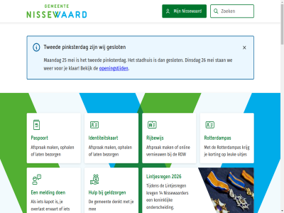 /gemeentenissewaard 14 2026 25 26 afsprak ander ban bekijk belast beschik bestur bezorg collega contact datum denkt dinsdag enter enter-toet ervaart extern filter gebruik geldzorg gemeent gemeente-nissewaard gemnissewaard geslot gewerkt hierdor hom hulp identiteitskaart informatie jij kapot kern klar konink korting kreg krijg kun lat leefomgev les leuk levend lintjesreg maandag mak mee mei melding naturalisatieceremonie naviger nederlander nieuw nissewaard nissewaarder officiel omhog omlag ondernem onderscheid ondersteun onderwijs onlin ontvang onz openingstijd ophal opvoed organisatie overlast overzicht pag parker paspoort pieter pijl pinksterdag privacy project publiekszak put rdw resultat rijbewijs rotterdampas selecter sluit solliciter sport stadhuis stadscentrum stan subsidies this thuis tijden toegank toet translat twed uitjes vacatures veelzijd vergunn vernieuw vervoer verwijst vlag voorn voorne-put waard wanner we websit welk wer werkt wet wij won word zoek zovel