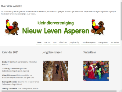 10 16 18 19 20 2021 22 4147 arkelstrat asper b bekijk bent bezig bouw clubshow clubtentoonstell contact dinsdag diver donderdag dorpshuis en/of eventuel foto hom hoogt info@nieuwlevenasperen.nl jaarvergader jongdierendag kalender later lev lid moment nieuw november ongetwijfeld opbouw over plaats plaatsvind postadres regelmat show sinterklas vanaf verander vrijdag we websit wijzig zaterdag zodat zull