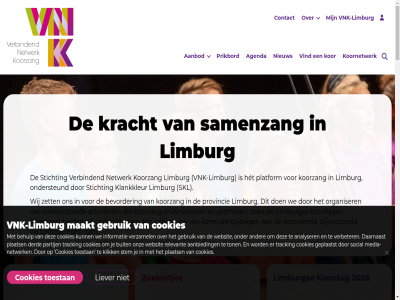 +31 0520 2026 45 60 6416 782 aanbied aanbod aandacht activiteit agenda all allemal allen analyser ander behulp bekijk benieuwd bestaand bestur bevorder bied bijdrag bijdrageregel bijvoorbeeld blijf bred breng brengt buit cb contact cookies cultuurnetwerk daarnaast de derd detail dien disclaimer doe eenvoud en/of energie ervor euregio evenement facebok formulier foto franciscuskor gebied gebruik gemeent geopend geplaatst gev grag heerl hel help het hoevel homepagina hoogt inclusief info@vnk-limburg.nl informatie initiatiev initiator initier inspirer instagram investeert jij jou jouw kangoeroekor kijk klankkleur klik kooractiviteit koordag koornetwerk koorwereld koorzang koorzanggerelateerd koorzangnetwerk kor kracht kun l laatst lab landelijk lat les liever limburg link locatie luister maakt media media-netwerk mee mooi morg netwerk netwerkfunctie netwerkpartner nieuw nieuwsbrief oliemolenstrat omvat onderhoud onderstaand ondersteun ondersteund onderwijsinstell ontdek ontvang onz opnem organiser partij plaats platform plek plezier poweredby poweredby-bijdrag prikbord privacyverklar project promot provincie publiek realiser relevant richting rol sam samenzang scholier skl social speelt stap start stem sterk stichting stimuler tabblad tekst tijd toe toekomst toestan toevoeg ton tracking tuss uitagenda uiteenlop vel venlo verbeter verbind vernieuw verschill versterk vervull verzamel via vind vnk vnk-l vnk-limburg vocal voeg volg voorbeeld voorjar vull we websit weert wij zet zichtbar zing zoal zoekertjes zorg zowel