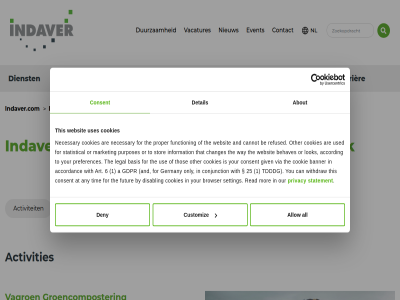 1 2 25 5 6 a about accord accordanc activiteit activities all allow and any are art at banner basis be behaves browser by can cannot carrièr changes compost conjunction consent contact cookie cookies customiz deny detail di dienst disabl duurzam event expertis for function futur gaarkeuk gdpr germany giv groencomposter indaver indaver.com informatie information inwoner legal locaties lok ma market mor necessary nederland nieuw nl oldekerk only or other our preferences privacy product proper purposes read refused setting statement statistical stor tdddg that the this thos tim to top use used uses vacatures vagroen via way websit westerkwartier with withdraw wo you your