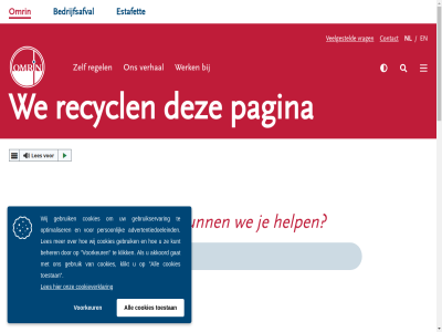 0 0900 210 215 aanmeld afsprak afval afvalapp afvalkalender bedrijfsafval bekijk bestat blijf colofon contact disclaimer duurzam emissiecijfer estafet gevond gren help hom hoogt hosted hulp klantenservic les milieustrat nem nieuw nl omrin omrin.nl oop pagina per person privacyverklar recycl recyclewinkel regel sam snel syp toegank vacatures veelgesteld verhal via vrag waarmee we weg wereld werk zoek