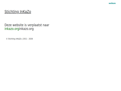2011 2026 current inkazo inkazo.org stichting verplaatst websit welkom