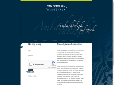2009 aanspreekpunt aanverwant accessoires afgewerkt afsprak all ambacht automatisch bekijk bel best bijkom comfortabel contact decoratiev desgewenst duurzam eenduid eig eigentijd elk gan gecombineerd geinstalleerd geinteresseerd gemaakt gerust gespecialiseerd hand hekwerk huis ijzer inclusief instan kwaliteit lever liefd lux manier massief mat material naast nam nem noviteit oersterk ommer ontwerp onz ouderwet perfect poortaandrijv portfolio prettig product realisatie schoorsteenkapp sierhekwerk smed smederij smeedijzer stal stijl telefoonnr terug toegangscommunicatie toegangspoort tuin twee vakwerk volled vorm vrag vrijblijv we wel welkom wen wens wereld werkplat werkzam zoal