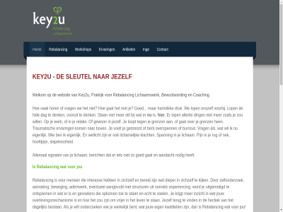 aandacht aangevuld aanrak ademwerk all allemal allerlei arnhem artikel basis bent bereid bericht bestan beteken beweg bewustword bod boss bov burnout buunderkamp by central centrum coaching collega contact dag dagelijk del demonstraties denk dichtbij dieper ding doorwerth druk echt ede eig eigen ervar eventueel experienc fundament gat gelderland geleg geniet gestresst gev gevestigd gevoelen gewon goed grenz hart hartstik hectiek heerlijk hel hen hom hoofdpijn hor hotel individuel informatie ing inspirer interes inzicht jar jezelf jij jou jouw kanal kenn key2u kijk klacht klik koffie kom krijgt kund kwaliteit lekker ler lev levensfilosofie lichaamswerk licham loopt lop lunch meditaties meemak mens mog nek nieuw nijmeg nodig o.a onderzoek onszelf ontspann onz open opkom overlevingsmechanism overspann pijn plat powered praktijk proev programma proudly provincie rebalanc rebalancer relatie rug sam sessies signal slapelos sleutel somatic spanning stan stil structur terug thee toe trainer traumatisch tuss uitgebreid uitgenodigd vak veluw verwend vind vindt voel voelt voorbij vooruit vrag vrijer wagen we websit weebly welkom wellicht werk werkelijk will wilt wolfhez word workshop youtub zelfonderzoek zichzelf zoal