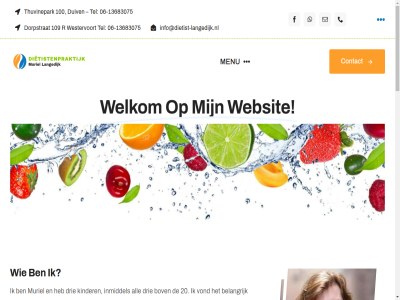 -13683075 06 100 109 19 20 aandachtsgebied af all ander begeleid beid belangrijk bijvoorbeeld bijzonder bov client contact dier dietist dietistenpraktijk diver dorpstrat draaiend drie duiv een ga gehoud geleerd gelijk gewerkt gezin gezondheidsproblem hen hom homepag hulpvrag info@dietist-langedijk.nl informatie inhoud inmiddel jar kinder klik kom kort laatst langedijk locatie locaties maagdarmproblem menu mogelijk muriel naast navigation nieuw omligg onlin ouder over plaatjes plaats plek plezier praktijk priv r roodborstlan ruimt sind sprek tel thuvinepark tijd toggl twee vanuit vanweg veranderd verhuiz verschill vond waaronder wanner war websit websitemaker welkom wer westervoort ziekenhuiz zit