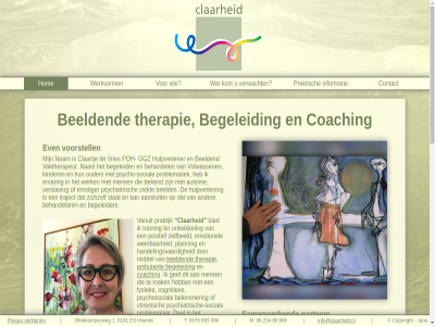 -760 /f.v.b /vergoeding/vaktherapie 0 040 0578 05972 06 1 1404 52430 7618 8 8022 8181 90 aandient aangevraagd aansluit aanvrag aanvull agb allen ambulant autism beeld beeldend begeleid begeleider begeleidings-indicatie behandel behandelar bekend belemmer benieuwd bent beroep beroepsveren beteken bezig bh bied biedt blij central chronisch claarheid claartj coaching cod cognitiev contact daarnaast dagbested doel doorverwijz duidelijk eig emotionel epe ernstiger ervar even federatie financien fvb fysiek gebeurt geeft geestelijk gef gemeent gespecialiseerd gezond ggz groei groeiend handelingsvaard hattem hebt heerd herkenn hom houdt huisart huishoud hulpverlen hulpverlener indicatie indien info@claarheid.nl informatie instell jarenlang jezelf jg jij jou jouw kennismakingsgesprek kind kinder klachtenregel kortom kracht kunt kvk leert ler lev lid luister maakt mag mak manier men mens met middel mogelijk naast nam nederland nem nodig nvbt ontwikkel oor opvoed ouder partner passend planning plek poh positief praktijk praktijkhouder praktisch privacy problematiek psychiatrie psychiatrisch psychiatrische-social psycho psycho-social psycholog psychologenpraktijk psychosocial psychotherapie regulier rust sam samenwerk simon slingerlandtplein sluit social stat telefon ter terecht therapie training traject vaktherapeut vaktherapeutisch vandag vanuit veilig veren verklar verslav verwacht vind vindt volwassen voorstell vosbergerweg vries vrij vrijgevestigd wanner war weerbar weg welkom werk werkt werkvorm wmo www.beeldendetherapie.org www.vaktherapie.nl www.zorgwijzer.nl www.zorgwijzer.nl/vergoeding/vaktherapie zelfbeeld zelfstand zelfvertrouw zicht zichzelf ziekt zinvoll zorg zorgwijzer zwoll