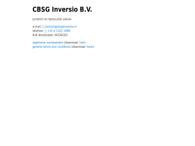 +31 1322 1698 34330163 6 advies algemen amsterdam and b.v bestur cbsg condition contact@cbsginversio.nl download e e-mail general her inversio juridisch kvk mail telefon term voorwaard