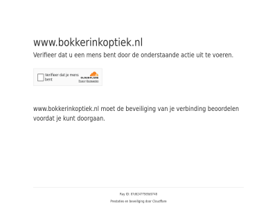 81ef2c6eda4e1619 beoordel beveil cloudflar controler doorgan even geduld id kunt prestaties ray sit veilig verbind voordat www.bokkerinkoptiek.nl