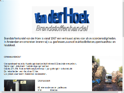 0653310488 1 10 1072nj 147 15 1967 1e 25 50 5m3 adres afrika all allesbrander amsterdam b.hoek336@chello.nl bel beuk blijft brand brandstoffenhandel briket bron bruinkoolbriket buitenlucht bundel co2 contact daardor egal eik email energie es fijner fruitbom gasfless gebruikt gedroogd gekapt geleverd gemaakt gestort grag grov hard hardhout hoek hog hom hout houtskol hs informatie ingeschrev inhoud jan jar k.v.k kg klik lang langzam lever liter los lucht minimal mob.nr mooi nederland net neutral nr.3326338 o.a omstrek openhaard openhaardhout prijz rendement shisa soort stan steenstrat stookbenodigd uitsluit vanaf verkop vertrouwd warmt waterpijp wij woord zak zit zuid zuid-afrika zuurstof