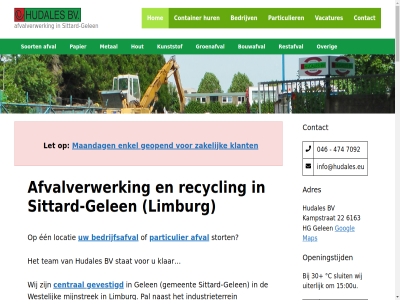 00 00u 046 08 12 15 17 22 30 474 50 6163 7092 aandel adres afval afvalstrom afvalverwerk afvoer all allerlei bedrijfsafval bedrijv bel bent bouwafval bv c central chemelot contact container de denkt di do doordat dsm duurzam e e-mail een efficient energie enkel ervar ga gebruikt gelen gemeent geopend geslot gevestigd googl grag groenafval grondstof grondstoff hel hergebruikt hg hom hout houtafval hudales hur industrieterrein info@hudales.eu inhoud inkoopvoorwaard innem jar kampstrat klant klar klein komt kunststof kunststoff kunt let limburg lindenheuvel locatie ma maandag mail mak map mee meest metal mijnstrek mog mogelijk naast nieuw nuttig offert ongeacht openingstijd oploss oud over pal papier particulier product recycl restafval sam schappelijk sittard sittard-gelen sluit soort sorter stan stat stort tariev team tegenwoord terecht tuinafval uiter vacatures verbrand verbrandingsoven verreweg verwerk verwerkt verzamel vr vrag vrijblijv vrijwel war wek welk werkt westelijk wij wijk wo woord za zakelijk zelf