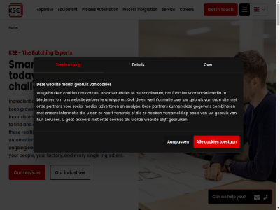 +31 0 1 1200 2015 2026 24/7 27 383818 497 5 5531 70 9001 98 a aanpass abl about acros actively adapt adapted addres advanced advantag advertenties adverter advic agricultural ahead aj akkoord alfra all alongsid alway ambition an analys analyser and animal applied approach aqua are around assumption at automation away basis batch batching be being believ best beyond bied big bigger bladel blijft block brainport building built bulk busines but by call can car careful carer cas certified challeng challenges changing chat choices clarity client collaboration com combin combiner competitiv complet complex complexity composition compound concern connect consistent construction contact content continuity continuous control cookies cop copyright cor cost countries crafting creativ curious customer daily decades decision dedicated definition del deliver delivery demand dep design designed detail development do dog don dosing earliest efficient empower enginer enough ensur equipment essential even every everyth experienc expert expertis extensively factory family fed fel field find firmly first flexibility flexibl focus focused fod for forward free from functies futur future-prof gat gebruik gegeven general generation get glad global goal grow growing guid handling hard harder hav heart help helpful her high high-performanc high-precision high-quality high-sped hom idea ideal ideas immediately implementation improv improvement inaccurat inconsistencies increas industrial industries industry info@kse.nl informatie ingredient initial innovation insight integrated integration international into investigat iso it just kep kse lasting lead let lie link local lok long long-term looking maakt machines majority makes making manag manufactur many master matter maximum mean media method mineral modular mor most ned needed netherland new next not now nutrition obvious oft on on-tim one ongoing only onz open operat operation operator opt optimal or other our overview partner partnership 