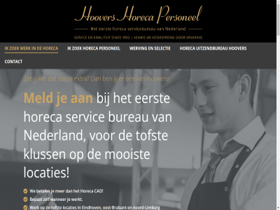 -2908390 040 1 1993 20 2015 5 5617 aanstek aantal aardig adres afgelop ahmed alhier allemal allround ander anti anti-discriminatie aren art b barista bas bc bedankt bedrijf bedrijfsrestaurant bedrijv begin bekijk bekx beleid belev bepaalt bepal bericht best betal betekent biertjes blijv bosch brabant breteler bureau by cao club collega communicatie compliment contact daarbij daarvor dag dal dan dank dela den denk design discriminatie doet doorgewinterd drag drink eeghem een eerlijk eerst ehv eigenar eigentijd eindhov eindhoven@hoovers.nl engel enorm enthousiasm erf erg ervar erwin eten even evenement extra f f.a.q favoriet fc fijn flexibel gastvrij gebouw gef gegan gehad gekreg geld gemotiveerd geschiedenis gestuurd gevond geweld gewerkt geword gezell gister goed grag grot had ham han hard hartelijk heden heid hel het hoev hoover hor horeca horeca-identiteit horecamedewerker horecapersonel hospitality houd identiteit ils informatie ingrid inzet ismail jaarwissel janss jar jij jong jouw jullie karpendonk keuz klant klein kleinschal kluss kom koningshof krijg kwaliteit last lat leeuwendael lekkerst leuk leukst lieshout limburg locaties louis lunch manager mareijk maria marten medewerker mee meegelop meld mens middelber minut mischa mogelijk mooist musken nederland net nh nieuw nooit noord noord-limburg nummer o oke ontwikkel onz oost oost-brabant opdrachtgever open opgericht organisatie oud overgenom overleg p passie personel pikt positiev professional regel reken remko restaurant rob roompot roosmal s sabin sam samenwerk sander schrijf selectie servic skill sluit snel sprek stapj stat stell sterr studio super supervisor tapp team tel terug tevred tijden tilburg tofst top torenallee trok uitzendbranch uitzendbureau vacatures vak vakantiepark veldhov veldscholt verdien verdient verhal vermeld verteld verzorg videolab vind voetbalwedstrijd volgend voorhen waarbij waarmee waarom wanner war warner we welkom werk werkgever werkt werkvloer werving wet wij will zegg zeker ze