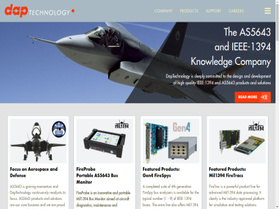 -1394 1 1998 2018 2025 4th 6 830bto 9 a about accessories actively activities additionally advanced aerospac aimed aircraft all also alway america an analysis analyzer and announces any application approved are art as as5643 asia aspect at ate availabl b.v based be becom being ben benchmark benefit both build bus buses busines but can canada card carer cas challenges clas clearly clientel closely cockpit commitment committed company compell completed completion component condition connectivity consult contact contain continuously copyright cor cores cot cover customer d dap daptechnology data decapsulation deeply defen defin demo demonstrat design develop development diagnostic different doubt download early effort enabled encapsulates encapsulation engaged enhanc enhancement enir ensur envelop equally europ even event ever evidenc exampl exced exist expanded expansion expert family featured features fibr fireadapter fireadapter3445bt fireprob firespy firespy422bt firespy4432bt firespy4432bt/4832bt firespy4832bt firespy822bt firespy822bt/422bt firespys firestack firetrac firetrac3445bt firetrac3445bt/3845bt firetrac3845t first focus for forefront founded four fs830bto functionality furtheranc gained gaining gen4 generation global growth has hav high hom how icd ieee immediatley implementation imprin imprint improv incorporated increas indispensabl industry info innovat innovativ innovator integration interfac internationally into introduc introduces involvement ip it its jump jump-start just key knowledg larger latest lemo level lin link linkedin located location m maintenanc major mak many measurement migration mil1394 mileston modules momentum monitor mor much nativ ned netherland new nijmeg north not now number offer offices on only optical option or order organization our overcom part partner patent pcie pin platform player policies portabl portfolio powerful predominantly preferred prim privac privacy process product program project proliferation protocol proud