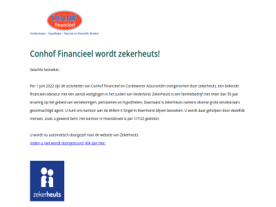 1 1/7/22 2022 50 aantal activiteit adviseur agent assurantien automatisch bekend bent bezoek bezoeker blijv conhof cordewener daarnaast dezelfd diver doorgestuurd doorgezet ervar familiebedrijf financieel geacht gebied geholp geslot gevolmachtigd gewend grot hoensbroek hypothek ii indien jar juni kantor klik kunt mens namen nederland overgenom pensioen per roermond singel verzeker verzekerar vestig websit willem zekerheut zoal zuid