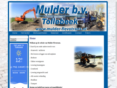 -651355 -651400 0 0527 06 1 12 14.4 30 4/11 5/12 5/13 58 77 all am artemis asfalter bedrijf bel bosbouw by c certificat contact di email enorm fax flevotran foto gerust grondwerk hom houtsnipper info@mulder-flevotrans.nl km/h kom kortom kunt lang legg lever ma materieel mogelijk mulder mulder-flevotran pm powered rondhout s sit soort stelconplat straatwerk tak tel terecht tollebek transport tuingrond verhard versnipper websit weer1.com welkom wer werkzam wo www.mulder-flevotrans.nl zand zonsondergang zonsopkomst