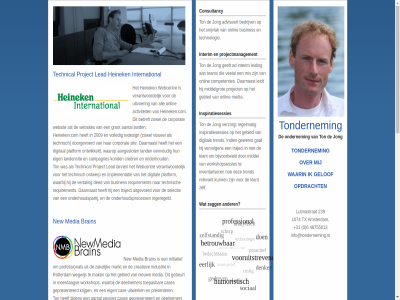 +31 0 1074 2.0 2009 2026 239 34287653 46755013 6 aanbevel aanbod aandacht aangeslot aanstur aantal aanzien activiteit ad adviseert af afdel afstemm all amsterdam ander basis bedrijv beeld begeleid beinvloed bestaand bested betreft bezit bijvoorbeeld binn boy boys-tijd brain browser busines campagnes canvas cas cases channel communicatiebureau competenties consultancy content coordinator copyright corporat creatiev crer daarnaast ded deelnemer definitiev demand digital doesn doorgevoerd dusseldorf eenvoud eig eis elkar ene entries fast features functieprofiel gat gebeurt gebied gedan gedeelt gedur geeft gelijk gelof geluid gepresenteerd geregistreerd gev gevraagd gewenst gewerkt global grot heinek heineken.com hield hierin hierop hoofdkantor html5 identeit identiteit identity implementatie indien individu indruk industrie info@tonderneming.nl ingehuurd ingeregeld initiatief inregel inspiratiesessie inspiratiesessies intensief interactiev interim interim-period international interview inventariser invloed isbruik it jong jouw kanal kent klant kond krijg kvk land landensit lead leiding leidt lip liv local lop lost lutmastrat m maakt mak management manager manier market marketing-communicatiebureau markt martijn mat media meerdag middel middelgrot mix mobiel moedermaatschappij mogelijk nederland new nieuw nr offlin older omroepveren on onderhoud onderhoudspartij onderhoudsprocess ondernem onlin ontwerp ontwikkel ontwikkeld opco opdracht operationel opgesteld oploss organisatie overschakel ownership partij period plaatsvind platform presentatie presenter professional project projectmanagement realiser redesign regelmat relevant requirement rocket rol rondom rotterdam s sam sant scienc selectie sessies sit snel snijvlak softwarebedrijf special spel streaming studio supect support suspect switching sync t tag talpa team technical technisch technologie technologiekeuzes ten teven the tijd tijden toepas toestell ton tondernem traject trend tripl tx uitgevoerd uitrol uitvoer 