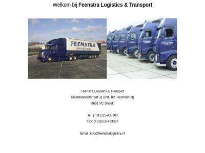 +31 -433308 -433387 31 515 8601 email fax feenstra ind info@feenstralogistics.nl kolenbranderstrat logistic snek tel transport vc welkom