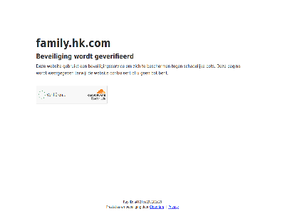 a4f2fce19c181c26 bent bescherm beveil beveiligingsservic bot cloudflar controleert even family.hk.com gebruikt geduld geverifieerd id pagina prestaties privacy ray schadelijk terwijl websit weergegev