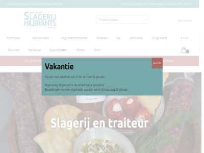 -3091273 0 00 050 21 24 28 29 account af afgehaald barbecue bel bestell content dag diepgevror donderdag drog geopend gourmet hal hilbrant huisgemaakt januari kerst kip klar kun lamsvles maaltijd navigation onz open plat product rollades rundvles skip slagerij sluit specialiteit terecht to traiteur vakantie vanaf varkensvles ver vleesproduct vlug vlug-klar volgend wer wij wijn winkel woensdag worst zaterdag zoek
