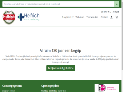 -17.00 -18.00 -2026 -21.00 00 0512 09 1 102 12 120 16 1906 2008 36 9231cw 95 albert algemen begrip bekijk bel bonn colofon contact contactgegeven del disclaimer donderdag drogisterij generatie geschiedenis gevestigd heit helfrich historie info@drogisterijhelfrich.nl jar jarig klas kolk maaik maandag mei openingstijd overgenom overgrootvader pagina pak privacy ruim sam sind sitemap surhuisterven therapeut verlengt vierd volgend volled voorwaard vrijdag vrouw webshop zaterdag