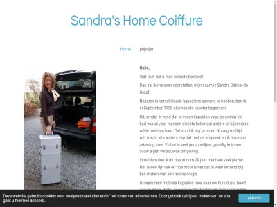 -36295213 -671226 0251 06 1996 2016 2026 29 aandacht advertenties afsprak akkoord all analys analyse-doeleind ander begonn bel bezoekt bijzonder blij blijv by coiffur cookies coup dekker dekker-d direct doe doeleind echt eig en/of erg even fijn ga gat gebeld gebruik gebruikt gekleurd gepermanent gerust gewerkt gezell graf groetjes hallo hel helemal hiermee hoeft hom hoofdinhoud hou huis inmiddel jammer jar jouw jouwweb kapsalon kapster klant knipp leuk mag mail mak mee mens mobiel mocht mogelijk mooi nam natur nem nik nummer omgev persoonlijker plezier powered prijslijst reken ruim s sandek@hotmail.nl sandra sandras sandras-home-coiffur september sit telefoonnummer terug tijd ton vak verschill vertrouwd vond vooral voorstell wachttijd websit weinig wer werk wes wild wilt wind zeg zie