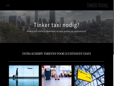3 all allen annuler boek builder dynadot echter een extra gat goed goedkoper gratis hanter hel hom houdt juist koffer kwaliteit luchthav luchthaven mee meerkost moeilijk nederland nergen nodig onbezorgd onz overal partner problem qua reputatie rest rijd s scherp sneleentaxi.nl sommig soort stuk tariev taxi taxibedrijv terugkom terwijl tinker tinker.travel uniek uur vakantie vertrek vervoer via vlucht voordeliger wacht we websit wel wet zoal