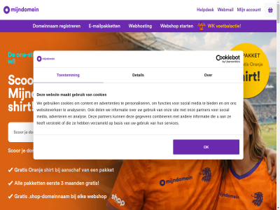 1 100 2 20 2026 250 270 3 5 5gb 6 60 7 aanschaf aansluit aantal account actievoorwaard advertenties adverter algemen all ambitie ambities analys analyser and automatisch b.v basis bedrijf begint beher behulpzam bekijk best bestan betrouw bied blog bouw bouwer c cachinglag certificat certificer check claim cms combiner contact content cookies data dataverker del detail dienst doe domein domeinnam domeinregistraties drag drop duizend duurzam e e-mail e-mailadress e-mailpakket eenvoud eerlijk eerst eig elk email energie erkend ethisch first functies gan gebouwd gebruik gebruiksvriend gegeven goed grag gratis groen hack hand handomdraai heft help helpdesk hosting hulp iederen incl inclusief informatie installer jar jezelf jij jouw juist keuz keuzehulp kiez klant klantvriend komend korting kunt kwaliteit laadtijd legg lever m maakt maand mail mailadress mailpakket mak makkelijk managed media mee meegroei mens mijndomein miljoen nederland nem nodig obligatie ok omgev onbeperkt onderneemt ondernem ondersteun one one-stop-shop ongelimiteerd onlin onz opnem opslag oranj overstapservic pagina pakket partner partnership past period personaliser plus populair presenter prijs prijz privacy product profiteert publicer razendsnell registrer ruim scherp scor security seo services shirt shop shop-domeinnam simpel sit sitebuilder slimm snel social ssl start sted sterk stop succesvol supersnell technisch technologie templates toestemm tol transparant transparantierapport uniek vandag veilig verhuis verhuiz verstrekt vertrouwd verzameld vier vind voetbalactie voorkennis voorwaard vrag waarmak waarmee waarom war we webhost webmail webshop websit websitemaker websiteverker wens werk wet wij wk wordpres