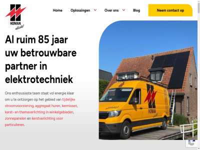 +31 0 0297 1 11 1937 2 2024 2025 2026 21 25 28 297 3 3641 50 6 650 85 90 aanpakker aanvrag aanwez absolut afwissel aggregat algemen allen ambitieuz amsterdam ban bedrijf begrip bekijk belast beleid beschikt betrouw bezoek bezoekersdata bied blijf blog boodschapp borg brandstof breng bv calculator cases certificat co2 co2-reductie combiner contact continuiteit crucial daarom dagelijk direct doe doeleind duurzam echt eig elektriciteitsnet elektrotechniek elektrotechnisch elektrotechnischbureau elk en energie energiegebruik energiek enthousiast evenement expertis februari feestverlicht feka funshopp garant gebied gebruik gecertificeerd geldend gelderlandplein gemaakt geplaatst gerenommeerd gesprek gevar gevolg grenzend groen grot hal handelsweg handig hen hetzelfd hom homan homan.nl hoogt hur hvo100 hvo50 ideeen info@homan.nl informatie innovatie installateur installaties jar jij jouw juli juni kermis kermiss kernwaard kerst kerstsfer kerstverlicht kerst­verlicht klar kom kunstenar kunstwerk kunt kva laatst lat leas leid les leukst maatwerk mat medewerker meest meld mening mens middel mijdrecht milieu milieu­vriend minder missie monteur nederland nem netcongestie netovernam net­overnam nieuw nieuwsbrief nl norm onderneemt onderwerp onnod ontwikkel ontzorg onz oog opbouw opdrachtgever oploss optimalisatie organisatie overal overbelast overdekt particulier partner passend person plan plat priv privacy product project raakt rc reductie rekent restaurant risico rol ruim s sam sector shopp sind situatie situaties solar speciaal stan stat storing strategie strom stroommanagement stroomnet stroomtekort stroomverbruik stroomversnell stroomvoorzien stroom­uitval stroom­­aggregat team themaverlicht thema­verlicht tijdelijk tip toekomst trend uitdag uiteenlop uitkomt vacatures varier veelzijd veilig veiligheidskund verduurzam vereist verhur verleid vol voldoend volgen voordel voorkom voorop voorschrift voorwaard voorzien waardevoll war we websit welk werk wettelijk wij winkel win