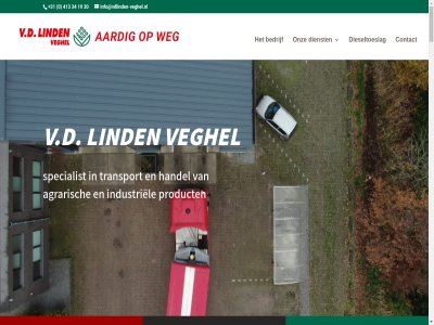 +31 0 19 2021 2024 30 34 413 agrarisch algemen aqua bedrijf communicatiedienst contact dienst dieseltoeslag gmp grondwerk han handel industriel info@vdlinden-veghel.nl lind onz organisch orinso product realisatie span specialist strom transport v.d veghel videospeler voorwaard