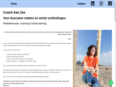 +31 -12064908 0 125 135 2018 2202 3 30 4 6 8 95 aandacht aangeslot aansluit aantal adhd advies afsprak all allang allen ander apk app auto avond beginn begon bel benoem beschik betaald betaald-parker beter bewust blijf blijft bokscoach bos breng buitenland coach coaching coachpraktijk communicatie communicer concret confronter contact cv cv-ketel daardor daarom dag dankbar dankzij del denk denkpatron dertien dichter direct doe draait drijft drijfver duurt duurzam echt eerlijk eerst eft eig eigenaarschap elkar emotionally en erkenn familie focused functie ga gan gat gebeurteniss gebied gebit gebruik gedrag geeft gef gelof gemiddeld gericht gesprek gevoel gevond goed golfweg grag gratis gun hebt hechting helas helder help helpend hen herkomst hom hor houd houding huidig hulp huls iederen ingang interes inzicht jannet jannet@coachaanzee.com jar jarenlang jazeker jezelf jg jij jou jouw jullie kennismak kennismakingsgesprek ketel keuzes kijk kind klikt kom komt kort kost krachtig kun kwijt lang lat leert ler lev lief ligt locatie lop luister luistert lukt maatschapp mag mail manier mbo mee meegenom meekom meerder meestal mens method minut moeilijk moet mogelijk naast nee negatief nem nieuwsgier nodig noordwijk nuchter oefen onderhoud onlin ontmoet onverwerkt ooit open opgang opleidingsbudget opnieuw oranj overtu parker partner past patron per plat plezier praktijk praktijkruimt praktisch privacy programma raymond reager relatie relaties relatietherapie rijnland rond ros run rust s sam schoolmaatschapp sessie sessies sind smarttapp snel solo som somber stapp start stat stel stell sterk stopt strand studie systeemgericht system talent tariev team teammanager terug therapy thuis tijd tip ton traject uitkomt uur valt vandag vanuit vanzelf vast vast-programma veelgesteld veilig verander verandert verantwoord verbind vergoed verpleegkund via vind voel volg vraagt vrag vriend vrijblijv waarom wanner war we weekend weg weinig wel welk wer werk werkdag werker werkgever werkt werk