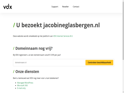 0.99 365 5 7 b.v benieuwd bent bereik beschik beteken bezoekt binn contact controler dag dienst domeinnam e e-mail gewon hel internet jacobineglasbergen.nl jar mail managed microsoft minut nederland ondersteun onlin only ontwikkeld onz per platform razendsnell registreert reseller server servic services support telefonisch vanaf vdx vrag vrij war we webhost webhostingpartij websit wek wordpres zoek