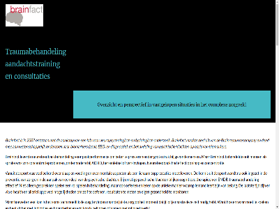 -14683561 06 1071 1991 2007 27 30231038 aandachtsproblem aandachtstrain aangrijpingspunt aankop adhd advies allerlei amsterdam angst automatism basis begeleid behandel behandeld behandelpraktijk bent beter biomarker blij blijft blijv bos brainfact brainresourcecompany brainstorm coachhuis cognitiev complex concentratie concentratieproblem consultaties contact daardor ded del denk depressiev diagnostiek domein druk eeg eeghenlan effect eig ervar financier fysiologisch gebeurteniss gespann geval gewerkt geword gezond grot hebt heoi hersenletsel hoewel hom indicaties info@brainfact.nl infographic informatie jeugd jij jouw juist klacht klinisch kvk lab leg leid leverd lichaamsgericht lichaamsreacties licham ligg link maakt manier mantelzorger mee meegemaakt mens moeilijk moller moment naast netwerk neurofeedback neurofeedbackbehandel neuropsychologisch nieuw nodig onbewust onderzoek ontspann ontstan ontwikkelingspsychologie overzicht peakperformanc perspectief prester problem process professional psychisch reacties reageert reflecter relaties sam situaties slaapproblem slap sociaal som sommig sport sprak stres studeerd suzan teambegleid tekstblok therapieen training trauma traumabehandel traumatisch uniek universiteit utrecht vastgelop veroorzak verslav verwijs vind voertuig volled voordoen vorm wanner war weg werk wetenschapp www.traumapsycholoog.org zit zoal zoek zorg zorgveld zowel