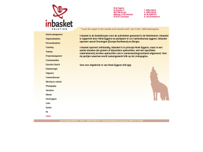 -238142 -51697673 0599 06 1 5 9531 9718 baander borger coaching coachontheroad commissariat detacher e eggen ep executiv f groning henk hom inbasket info@inbasket.nl interim interim-management kastel link m management md melkweg nieuw nl organisatieadvies personeelsadvies photography projectmanagement quotes search selectie solution training uitgeverij vacatures werving