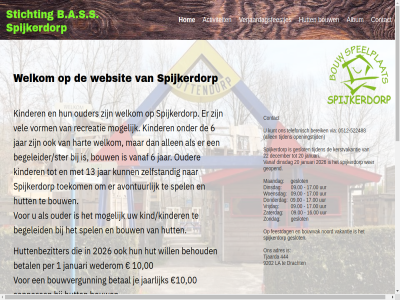 -522488 00 0512 09.00 1 10 13 16.00 17.00 20 2026 22 444 6 7.500 9202 aanpass aantrek aanwez activiteit adres album allen avontur b.a.s.s begeleid begeleider/ster behoud bereik bestur betal bevind bouw bouwvak bouwvergunn ca contact coordinator daarnaast dagelijs december del dinsdag donderdag dracht drie ervor feestdag gang geopend geslot goed grot hand hart hom hut huttenbezitter invalid jaarlijk jan januari jar kerstvakantie kind kind/kinderen kinder kunt la leiding m2 maandag medewerker mogelijk noord ogend onderhoud openingstijd ouder per pieter plat recreatie rolstoelgebruiker skelterban speeltoestell spel spijkerdorp stichting telefonisch terrein tico tijden tjaarda toegank toekom toilet uur vakantie vanaf vast veilig vel verantwoord verjaardagsfeestjes via vind vorm vrijdag websit wederom welkom wer wijz will woensdag zak zaterdag zelfstand zondag zorg