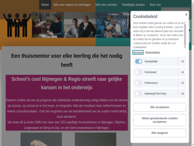 1 100 2 2006 2026 30 accepter actief akkoord all allen anoniem banner basisschol begeleid bekijk berg best beter betrok bied biedt blijv boostprogramma brugklas brugprogramma buurt col contact cookie cookie-instell cookiebeleid cookies cookievoorkeur dal eenmal elk ervar financieel functionel gan gat gebruik geselecteerd getoond grond hiermee hieronder hom hoogt huiswerk impressum individuel info informatie inhoud inlogg instell jou kijk kind klas klein klik knop lad lat leerling les lingewaard locatie locaties maakt mak marketing/third meedoen meld mentor mogelijk motivatie nederland nieuwsbericht nieuwsbrief nijmeg nodig noodzak onderstaand onderwijs ongever onlin ontvang ontwikkel onz ouder overstap pagina party performanc periodiek planningsvaard plezier privacyverklar programma projectteam redzam regio resultat richt s schol schoolscoolnijmeg sind sitemap social steun studie thuismentor ton twed twee vanaf verspreid versterk vestig voortgezet vriend vrijwill vrijwilliger war we websit weiger werk wet wijch word x youtub youtube-inhoud zelfvertrouw zit