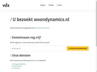 0.99 365 5 7 b.v benieuwd bent bereik beschik beteken bezoekt binn contact controler dag dienst domeinnam e e-mail euro geparkeerd gewon hel internet jar mail managed microsoft minut nederland ondersteun onlin only onz per razendsnell registreert reseller server servic services stat support telefonisch vanaf vdx vrag vrij war we webhost webhostingpartij websit wek woondynamics.nl wordpres www.woondynamics.nl zoek